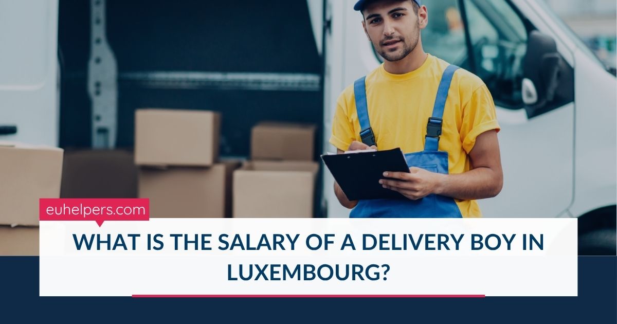 what-is-the-salary-of-a-delivery-boy-in-luxembourg.jpg