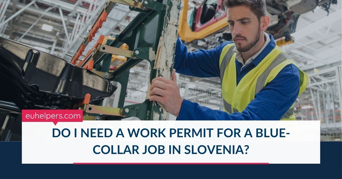 do-i-need-a-work-permit-for-a-blue-collar-job-in-slovenia.jpg