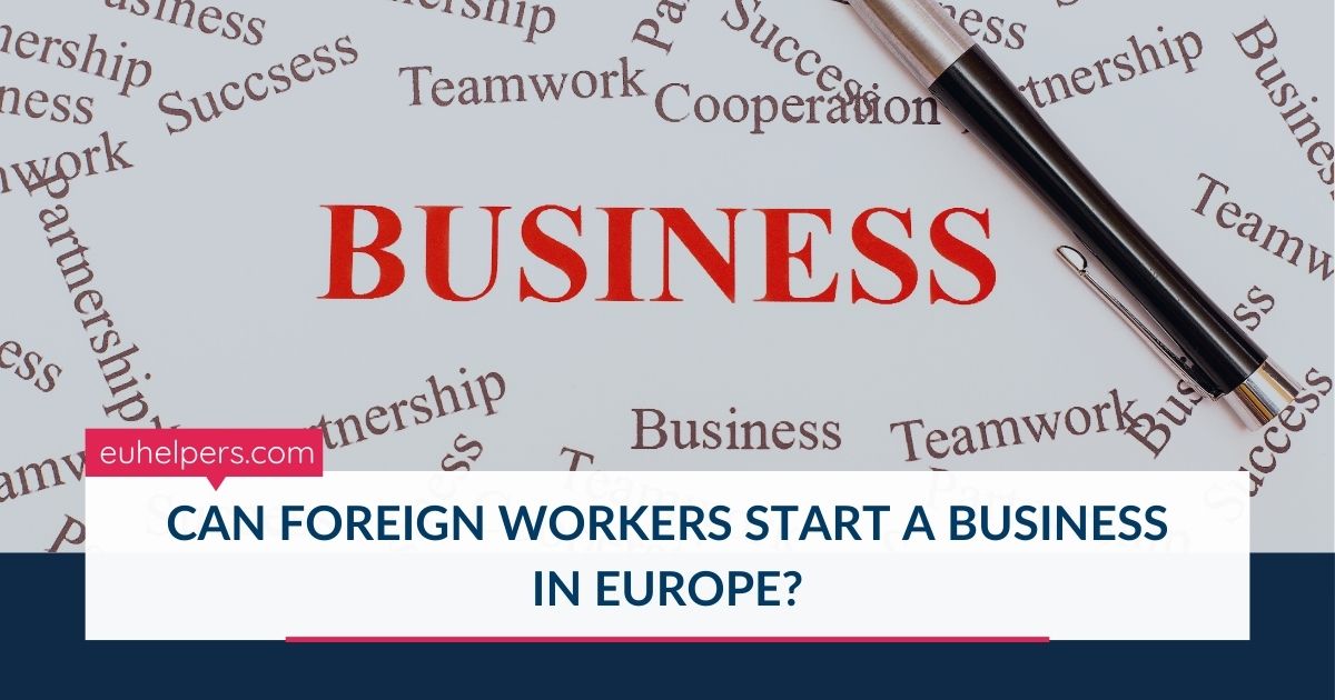 can-foreign-workers-start-a-business-in-europe.jpg