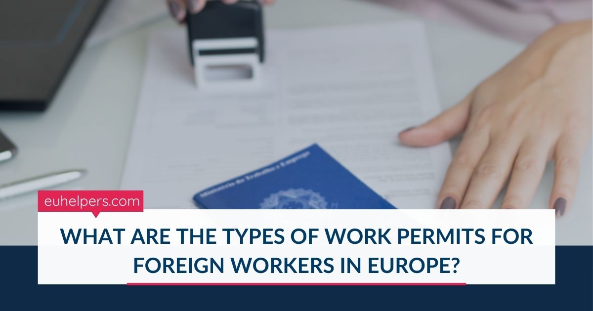 what-are-the-types-of-work-permits-for-foreign-workers-in-europe.jpg