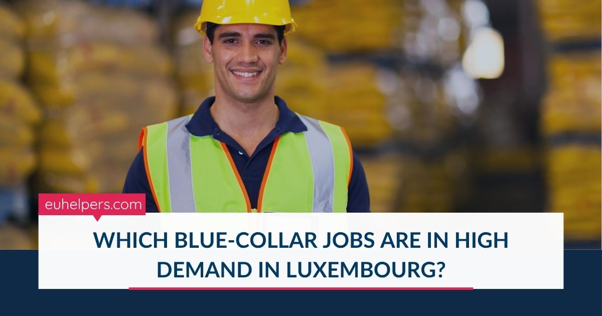 which-blue-collar-jobs-are-in-high-demand-in-luxembourg.jpg