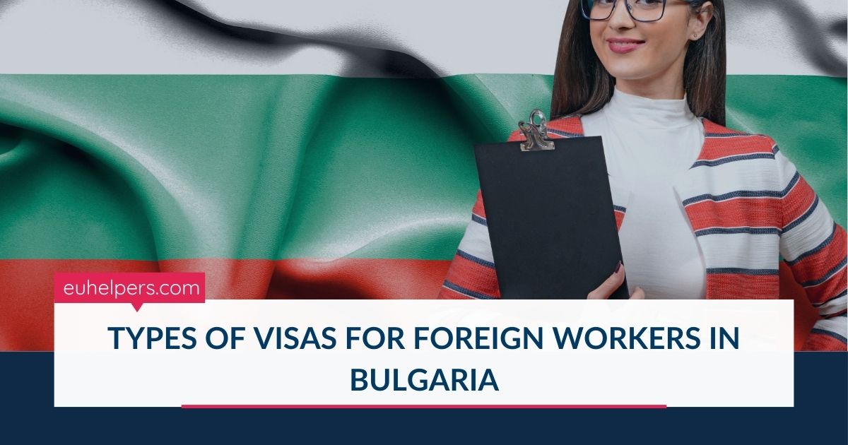 types-of-visas-for-foreign-workers-in-bulgaria.jpg