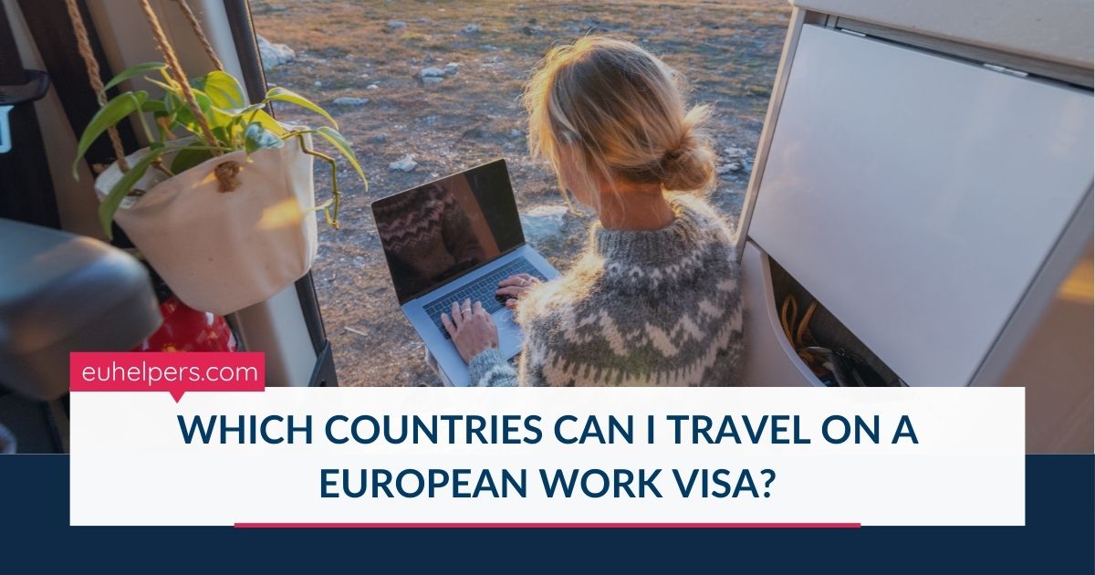 which-countries-can-i-travel-on-a-european-work-visa.jpg