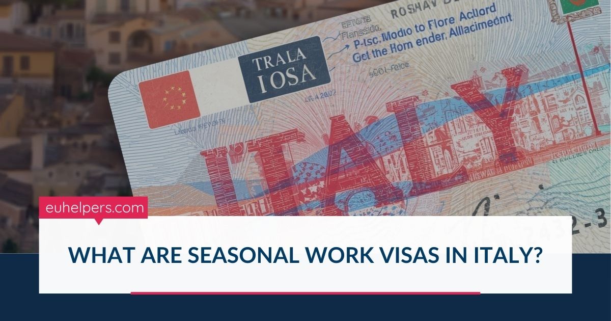what-are-seasonal-work-visas-in-italy.jpg