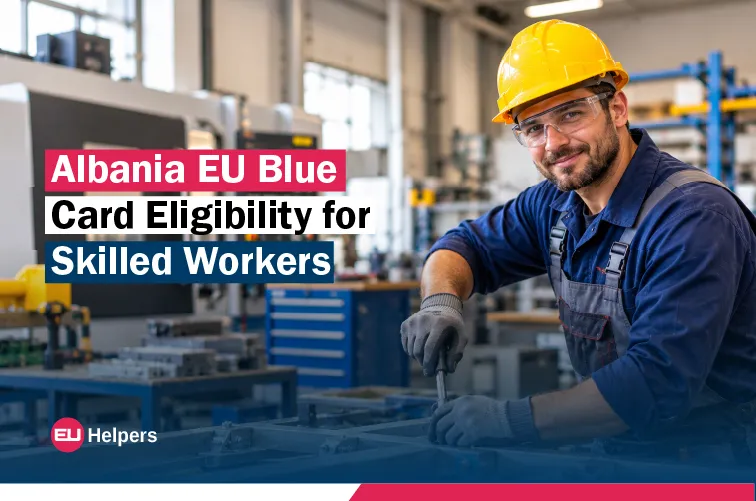albania-eu-blue-card-eligibility-for-skilled-workers