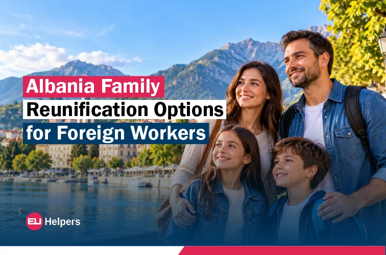 albania-family-reunification-options-for-foreign-workers.jpg