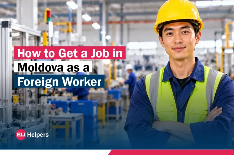 how-to-get-a-job-in-moldova-as-a-foreign-worker.webp