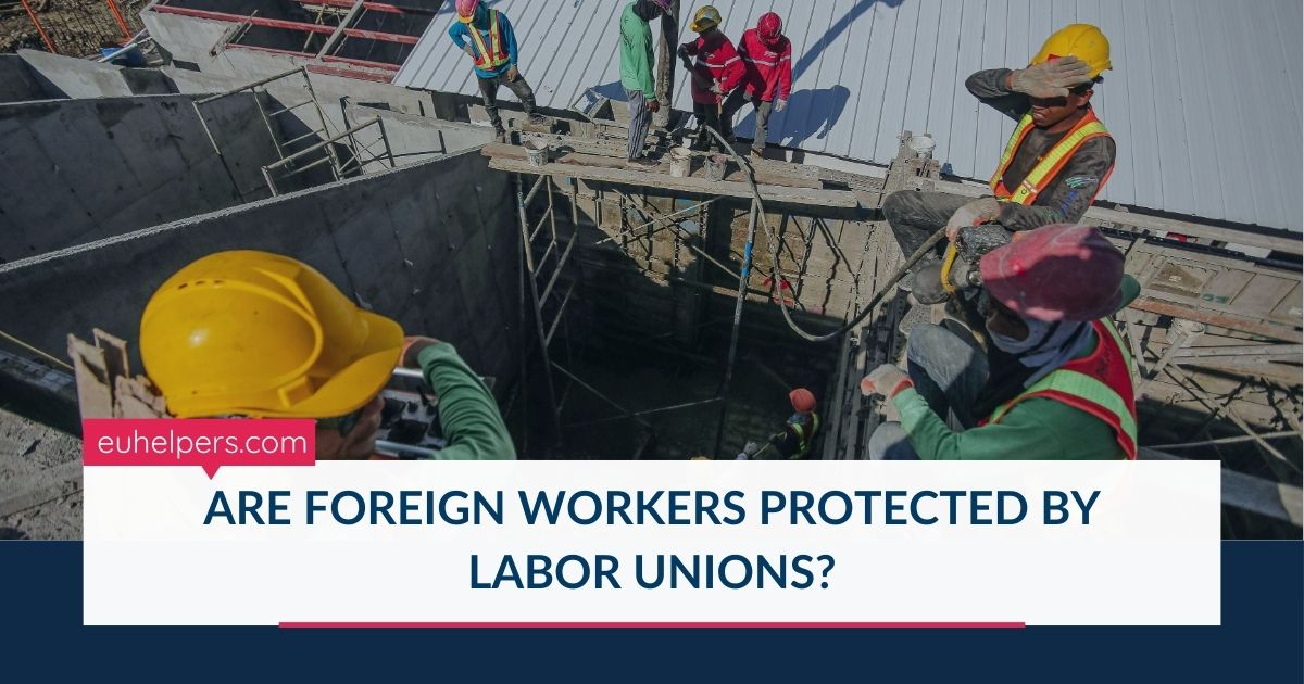 are-foreign-workers-protected-by-labor-unions.jpg