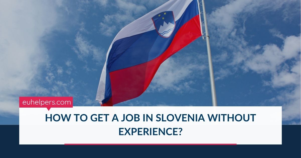 how-to-get-a-job-in-slovenia-without-experience.jpg