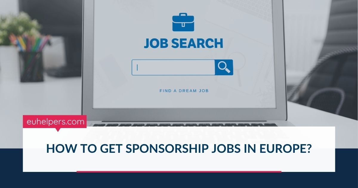 how-to-get-sponsorship-jobs-in-europe.jpg