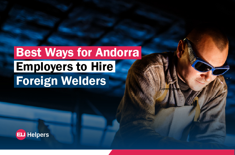 best-ways-for-andorra-employers-to-hire-foreign-welders.jpg
