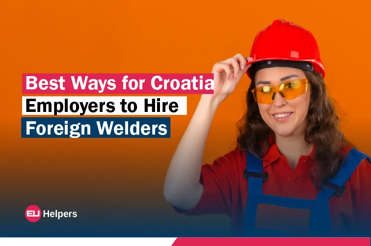 best-ways-for-croatia-employers-to-hire-foreign-welders.webp