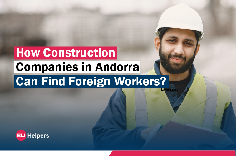 how-construction-companies-in-andorra-can-find-foreign-workers.jpg