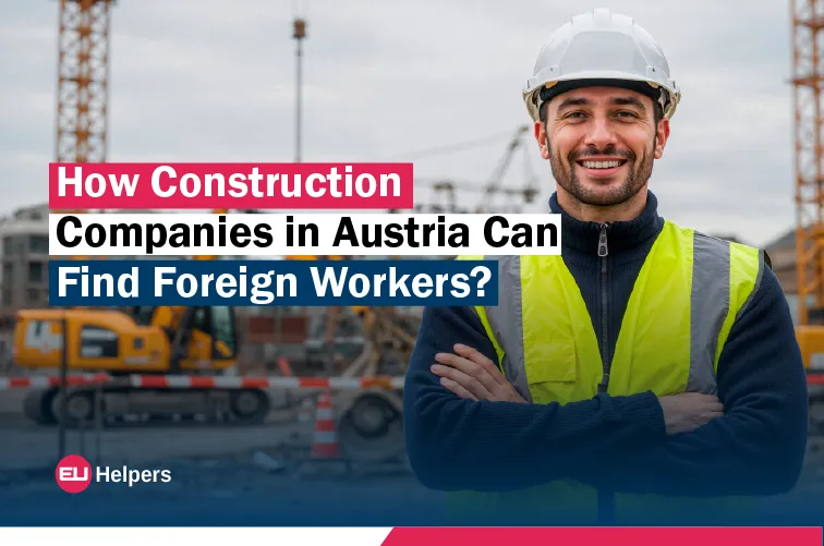 how-construction-companies-in-austria-can-find-foreign-workers.webp