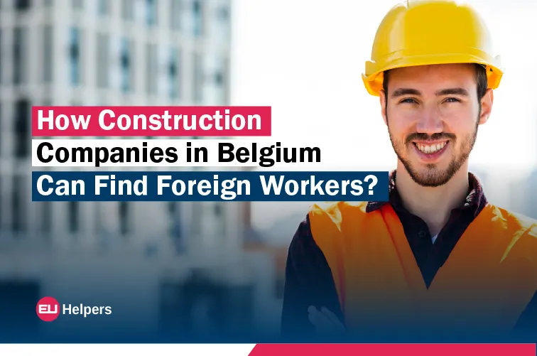 how-construction-companies-in-belgium-can-find-foreign-workers.webp
