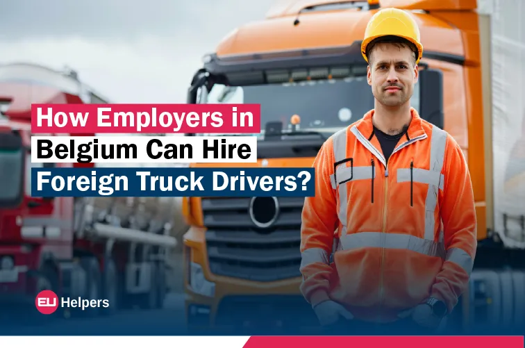 how-employers-in-belgium-can-hire-foreign-truck-drivers.webp
