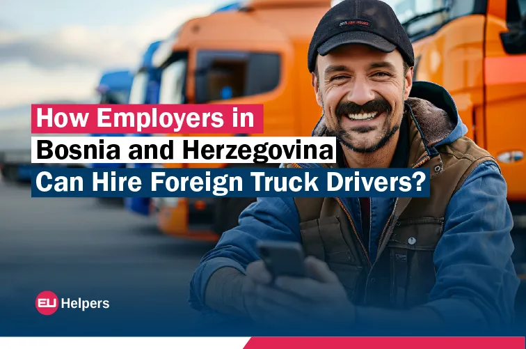 how-employers-in-bosnia-and-herzegovina-can-hire-foreign-truck-drivers.webp