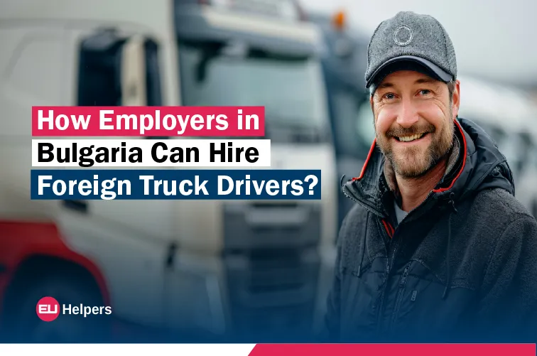 how-employers-in-bulgaria-can-hire-foreign-truck-drivers.webp