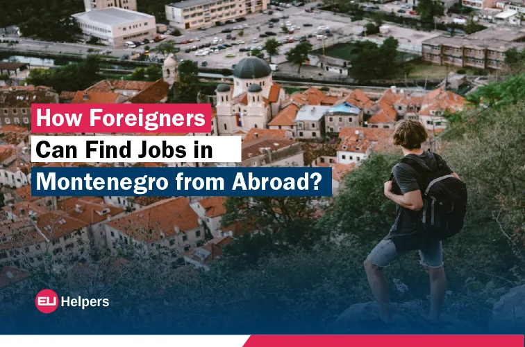 how-foreigners-can-find-jobs-in-montenegro-from-abroad.jpg