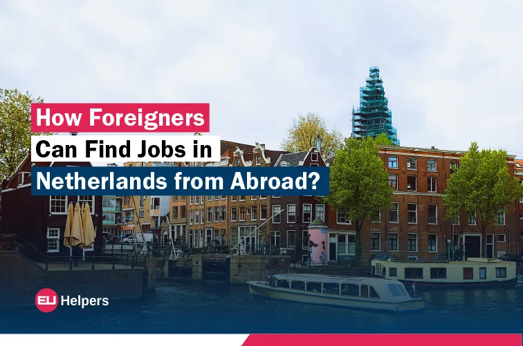 how-foreigners-can-find-jobs-in-netherlands-from-abroad.jpg
