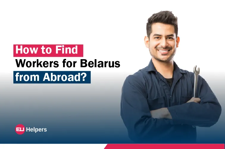 how-to-find-workers-for-belarus-from-abroad.webp