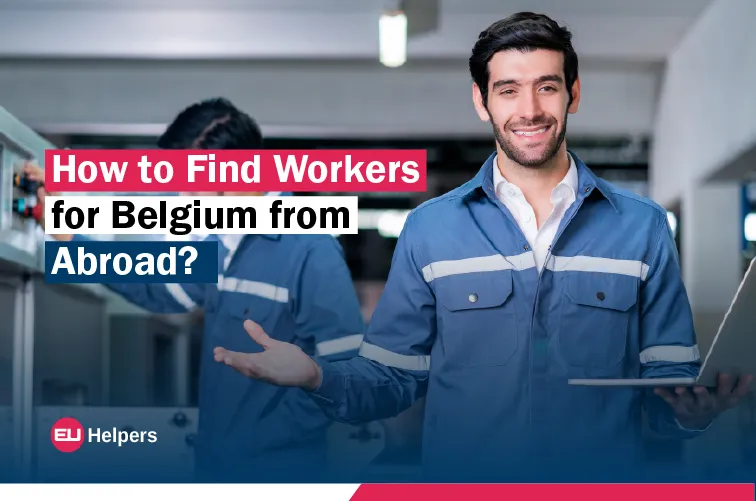how-to-find-workers-for-belgium-from-abroad.webp