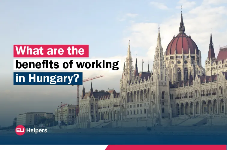what-are-the-benefits-of-working-in-hungary.webp