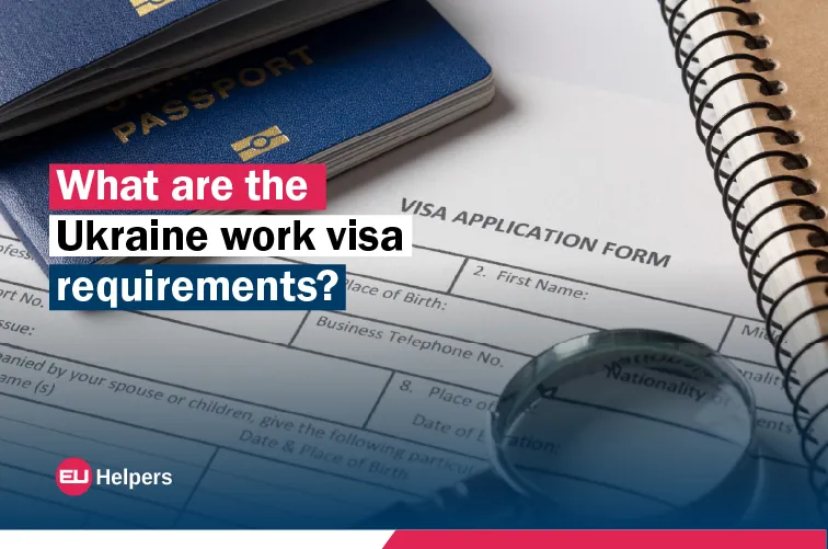 what-are-the-ukraine-work-visa-requirements.webp