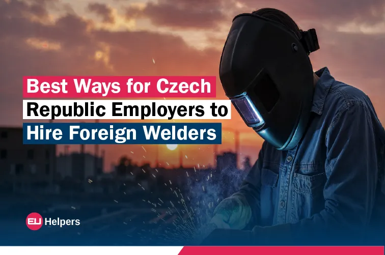 best-ways-for-czech-republic-employers-to-hire-foreign-welders.webp