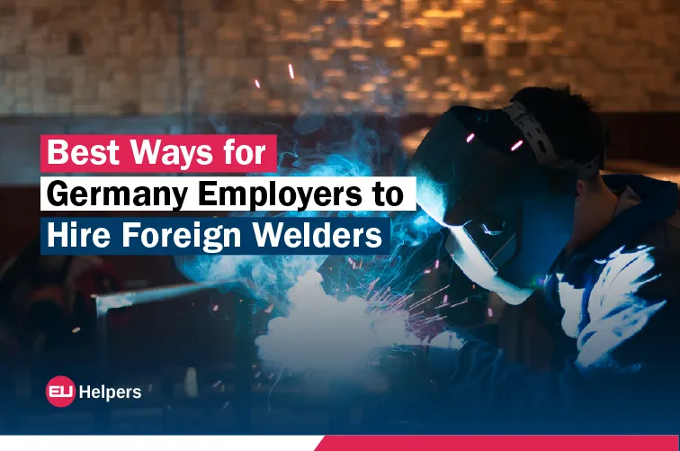 best-ways-for-germany-employers-to-hire-foreign-welders.webp