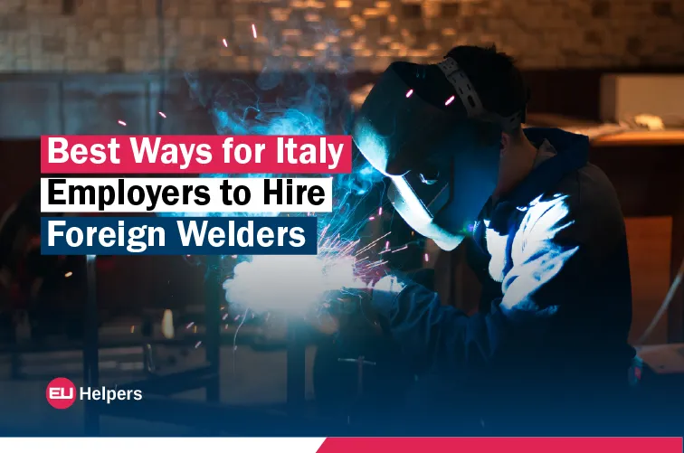 best-ways-for-italy-employers-to-hire-foreign-welders.jpg