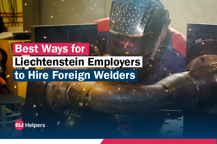 best-ways-for-liechtenstein-employers-to-hire-foreign-welders.webp