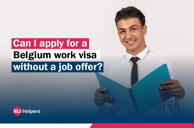can-i-apply-for-a-belgium-work-visa-without-a-job-offer.webp