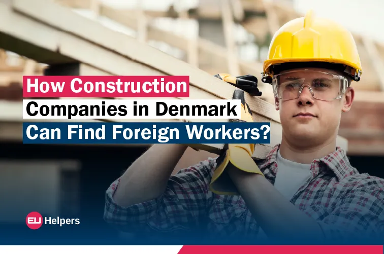 how-construction-companies-in-denmark-can-find-foreign-workers.webp