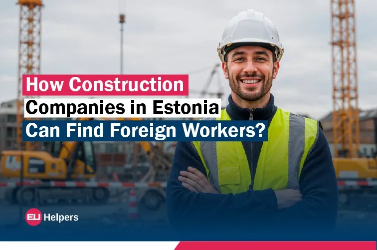 how-construction-companies-in-estonia-can-find-foreign-workers.webp