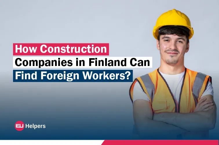 how-construction-companies-in-finland-can-find-foreign-workers.webp