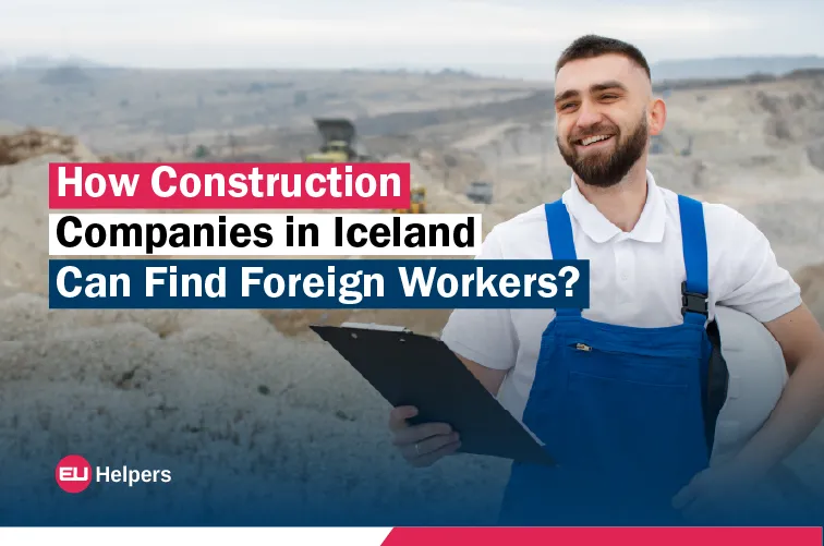 how-construction-companies-in-iceland-can-find-foreign-workers.webp
