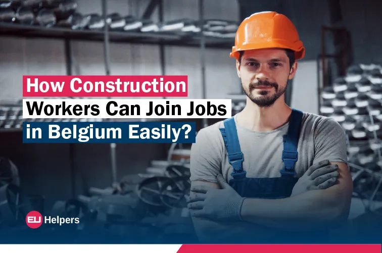 how-construction-workers-can-join-jobs-in-belgium-easily.jpg
