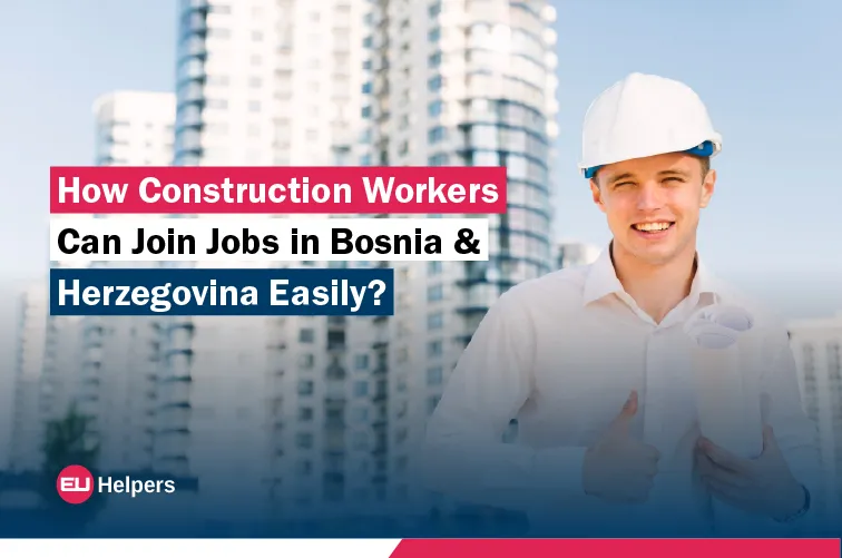 how-construction-workers-can-join-jobs-in-bosnia-and-herzegovina-easily.jpg