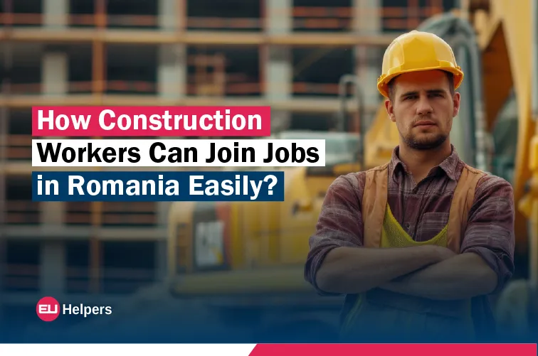 how-construction-workers-can-join-jobs-in-romania-easily.jpg