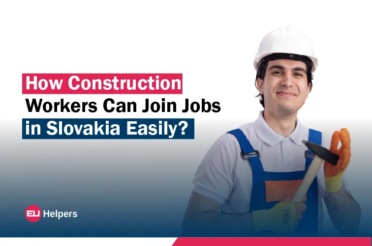how-construction-workers-can-join-jobs-in-slovakia-easily.jpg