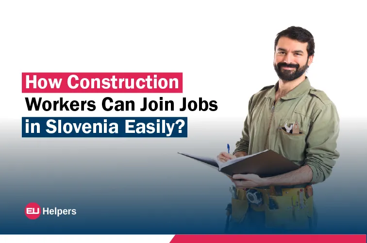 how-construction-workers-can-join-jobs-in-slovenia-easily.jpg