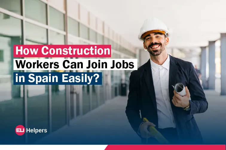 how-construction-workers-can-join-jobs-in-spain-easily.jpg