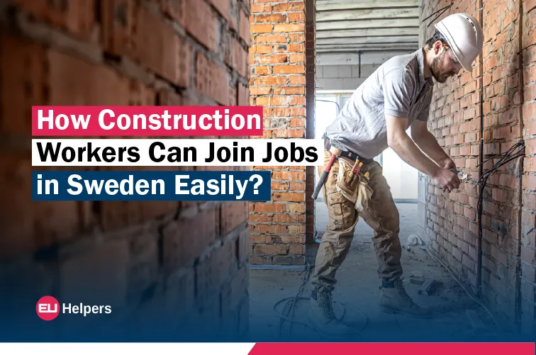 how-construction-workers-can-join-jobs-in-sweden-easily.jpg