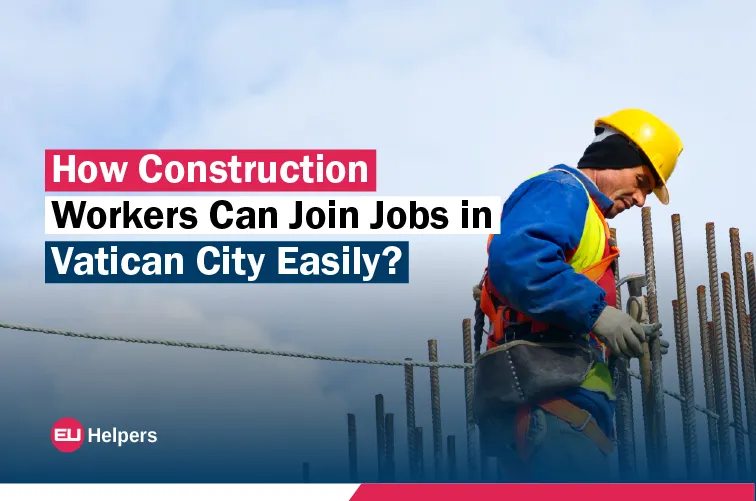 how-construction-workers-can-join-jobs-in-vatican-city-easily.jpg