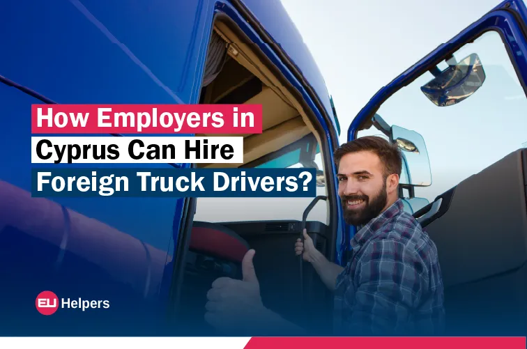 how-employers-in-cyprus-can-hire-foreign-truck-drivers.webp