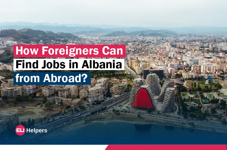 how-foreigners-can-find-jobs-in-albania-from-abroad.jpg