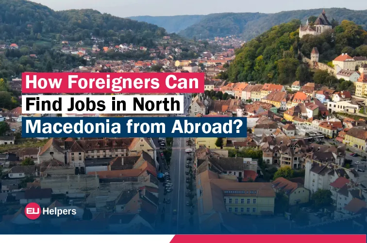 how-foreigners-can-find-jobs-in-north-macedonia-from-abroad.jpg