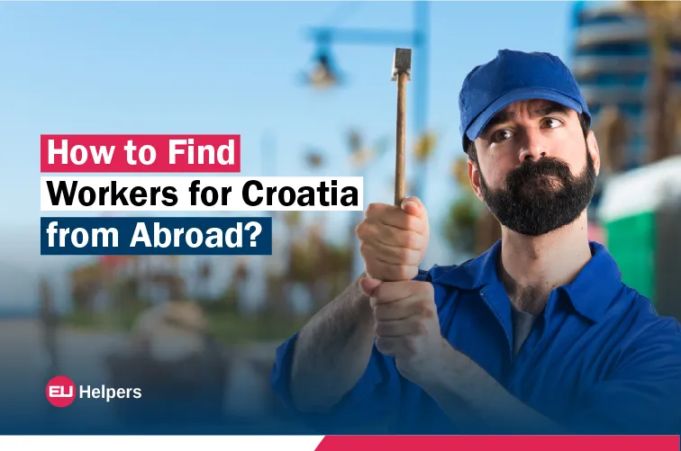 how-to-find-workers-for-croatia-from-abroad.webp