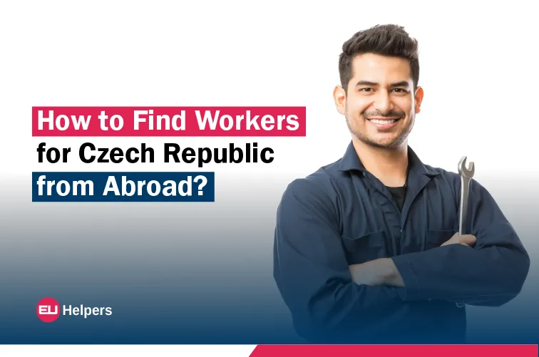 how-to-find-workers-for-czech-republic-from-abroad.webp